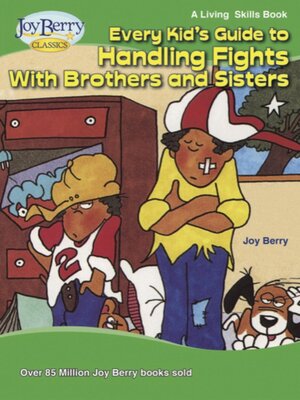 cover image of Every Kid's Guide to Handling Fights with Brothers and Sisters